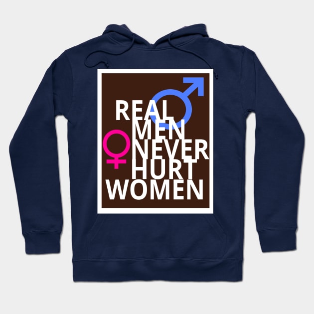 Real Men Never Hurt Women Hoodie by tatzkirosales-shirt-store